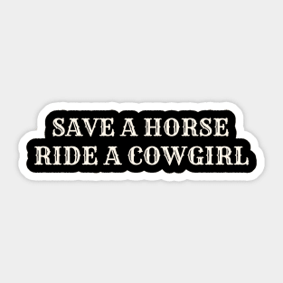 Save A Horse Ride A Cowgirl Country Lesbian Vintage Sticker